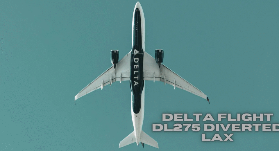 Delta Flight DL275 Diverted LAX